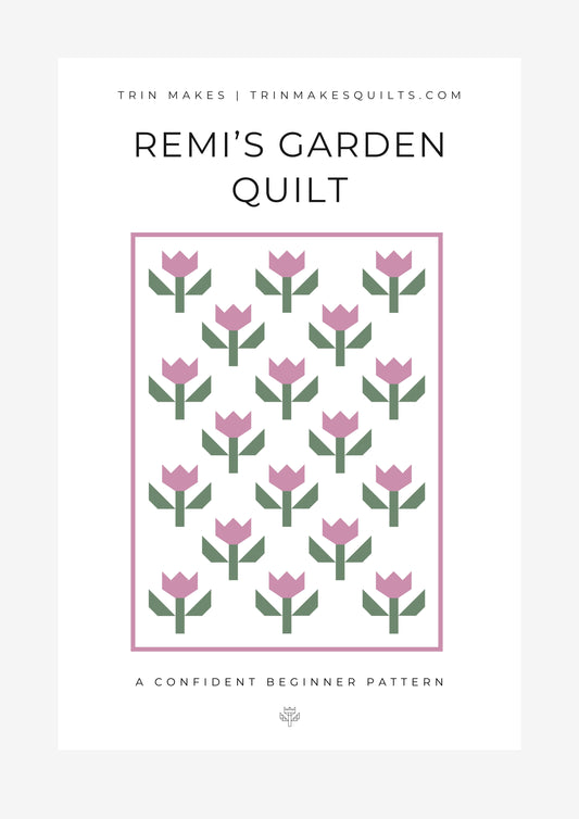 Remi's Garden - A Confident Beginner Floral Quilt Pattern INTRODUCTORY PRICE!